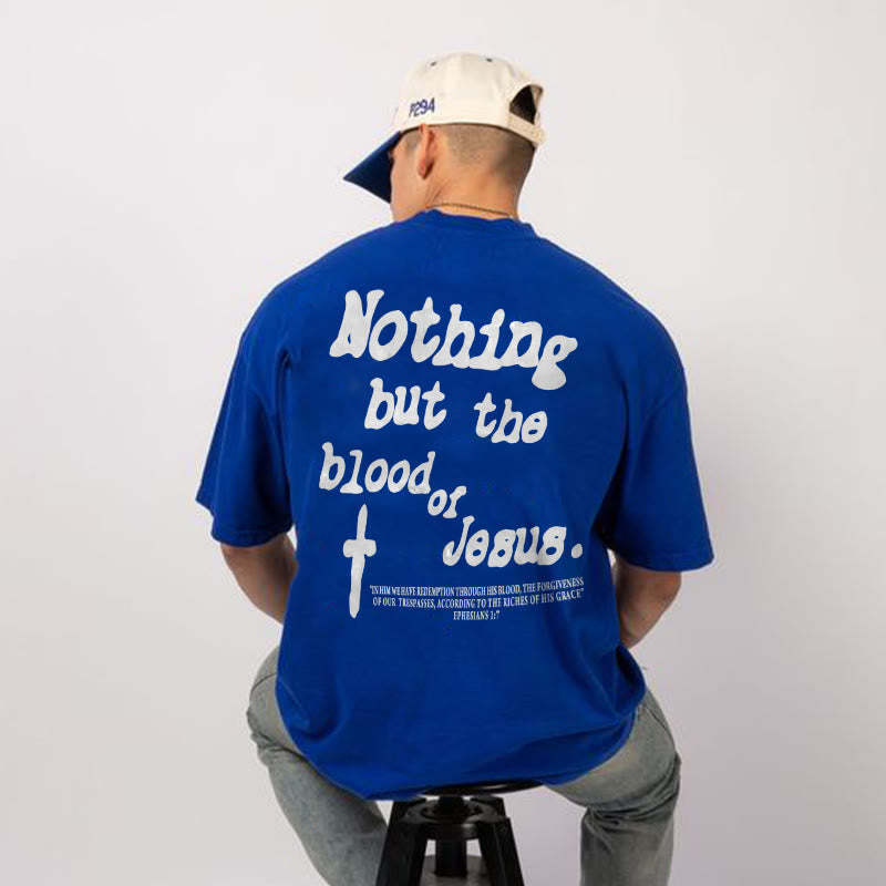 "Nothing But The Blood Of Jesus" T-shirt