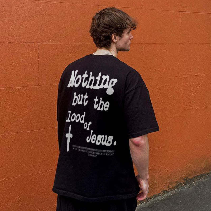 "Nothing But The Blood Of Jesus" T-shirt