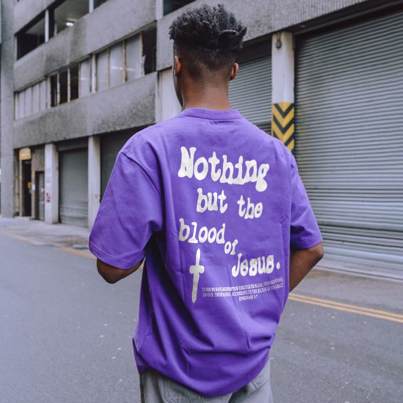 "Nothing But The Blood Of Jesus" T-shirt