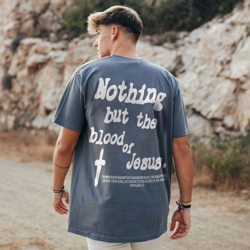 "Nothing But The Blood Of Jesus" T-shirt