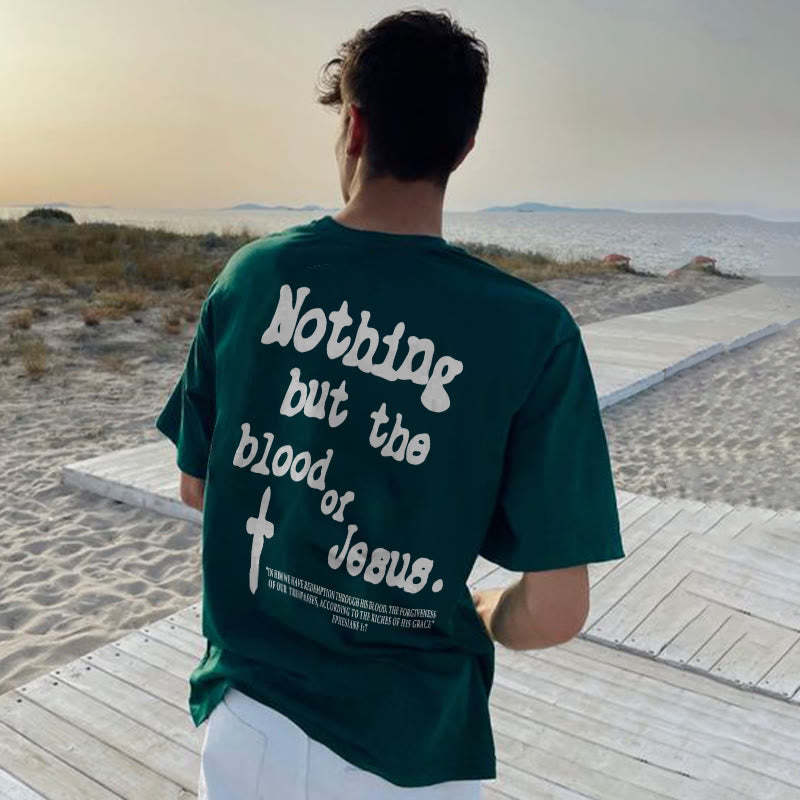 "Nothing But The Blood Of Jesus" T-shirt