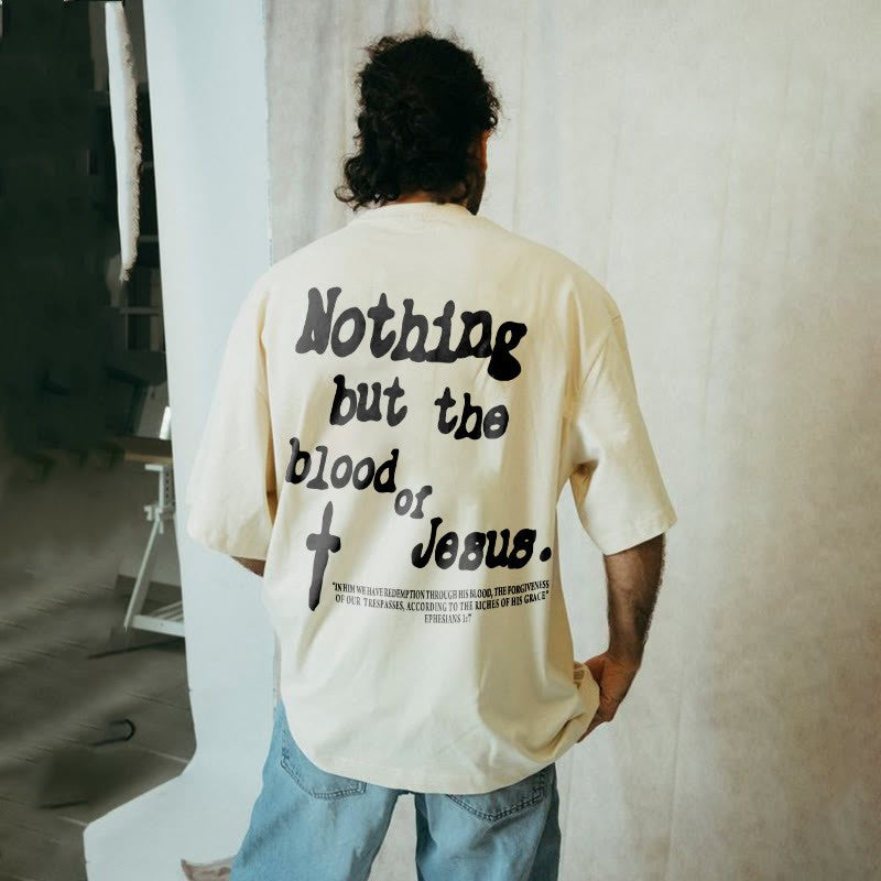 "Nothing But The Blood Of Jesus" T-shirt