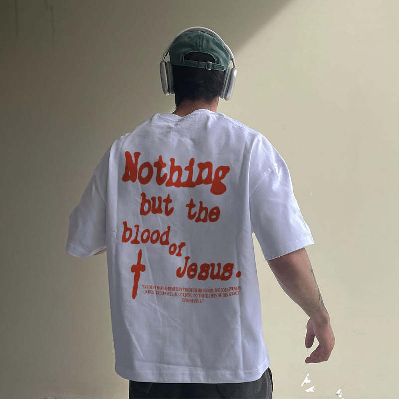 "Nothing But The Blood Of Jesus" T-shirt